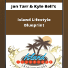 Island Lifestyle Blueprint-Jon Tarr & Kyle Bell’s
