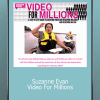 Video For Millions- Suzanne Evan