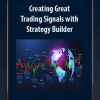 Creating Great Trading Signals with Strategy Builder