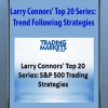 Larry Connors' Top 20 Series Trend Following Strategies