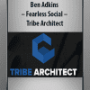 Fearless Social – Tribe Architect - Ben Adkins