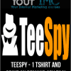 Teespy - 1 Tshirt and Print On Demand SPY Tool