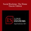Love Systems - Social Rockstar The Home Encore Edition