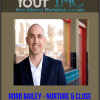 Robb Bailey - Nurture & Close