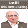 Alun Hill – Roku Success Training