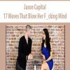 Jason Capital – 17 Moves That Blow Her F_cking Mind