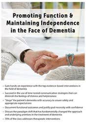 Promoting Function & Maintaining Independence in the Face of Dementia – Jane Yakel