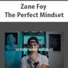 Zane Foy – The Perfect Mindset