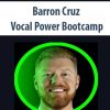Barron Cruz – Vocal Power Bootcamp