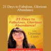Denise Linn – 21 Days to Fabulous, Glorious Abundance