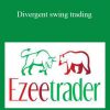 Ezee Trader – Divergent swing trading