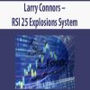 Larry Connors – RSI 25 Explosions System