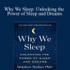 Matthew Walker PhD – Why We Sleep Unlocking the Power of Sleep and Dreams