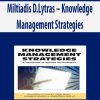 Miltiadis D.Lytras – Knowledge Management Strategies