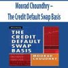 Moorad Choundhry – The Credit Default Swap Basis