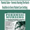 Pamela Tabor – Forensic Nursing The Harsh Realities in Every Patient Care Setting