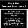 Black Hat Product Creation v2