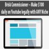Brisk Commissioner – Make $100 daily on Youtube legally with ANY Niche