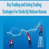 [Download Now] Day Trading and Swing Trading Strategies For Stocks By Mohsen Hassan
