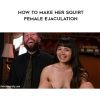 [Download Now] KinkUniversity - How to Make Her Squirt - Female Ejaculation