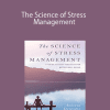 Amitava Dasgupta – The Science of Stress Management: A Guide to Best Practices for Better Well-Being