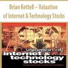 Brian Kettell – Valuation of Internet & Technology Stocks