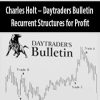 Charles Holt – Daytraders Bulletin – Recurrent Structures for Profit