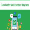 Como Vender Mais Usando o Whatsapp