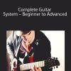 Complete Guitar System – Beginner to Advanced