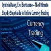 Cynthia Marcy; Erol Bortucene – The Ultimate Step By Step Guide to Online Currency Trading