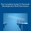 The Complete Guide To Personal Development And Dominance