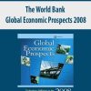 The World Bank – Global Economic Prospects 2008