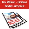 Jane Williams – Clickbank Newbie Cash System