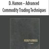 J.D. Hamon – Advanced Commodity Trading Techniques