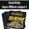 David Kirby – Super Affiliate Jackpot 2