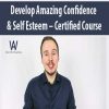 Develop Amazing Confidence & Self Esteem – Certified Course