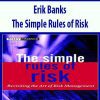 Erik Banks – The Simple Rules of Risk