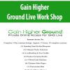 Gain Higher Ground Live Work Shop