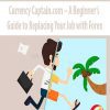 Currency Captain.com – A Beginner’s Guide to Replacing Your Job with Forex