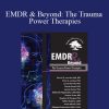 Janina Fisher , Bessel Van der Kolk & others - EMDR & Beyond The Trauma Power Therapies