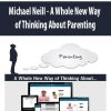 [Download Now] Michael Neill - A Whole New Way of Thinking About Parenting