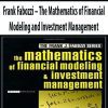 Frank Fabozzi – The Mathematics of Financial Modeling and Investment Management