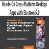 Hands-On Cross-Platform Desktop Apps with Electron 5.0