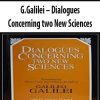 G.Galilei – Dialogues Concerning two New Sciences