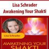 Awakening Your Shakti with Lisa Schrader