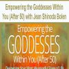 Empowering the Goddesses Within You (After 50) with Jean Shinoda Bolen