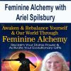 Feminine Alchemy with Ariel Spilsbury