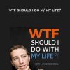 Jacob Sokol – WTF Should I Do w/ My Life?
