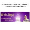 Jaden Phoenix – Be the Magic – NOW! Gift & Ability Transformational Series
