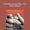 John Allen Paulos – A Mathematician Plays The Stock Market